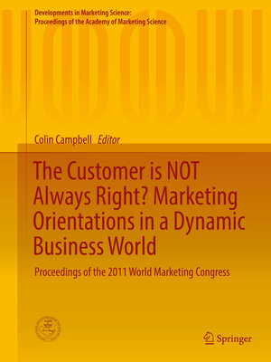 cover image of The Customer is NOT Always Right? Marketing Orientations in a Dynamic Business World